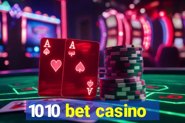 1010 bet casino